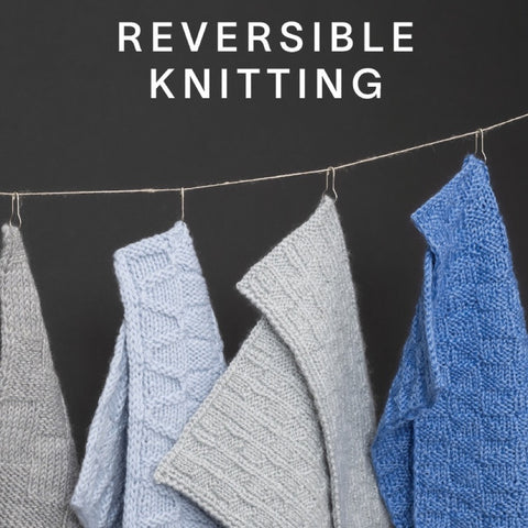 Reversible Knitting by Cecelia Campochiaro