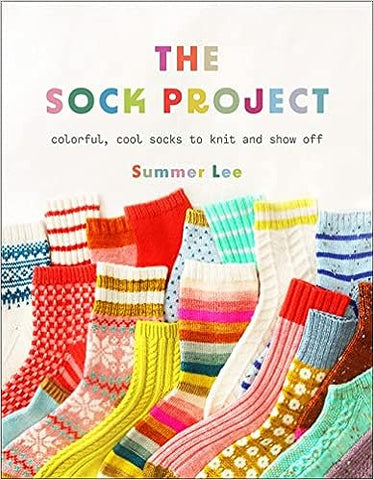 The Sock Project: Colorful, Cool Socks to Knit and Show Off